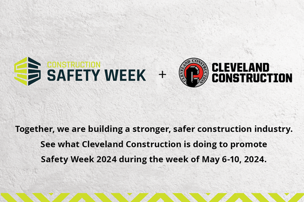 Cleveland Construction Participates in Safety Week 2024