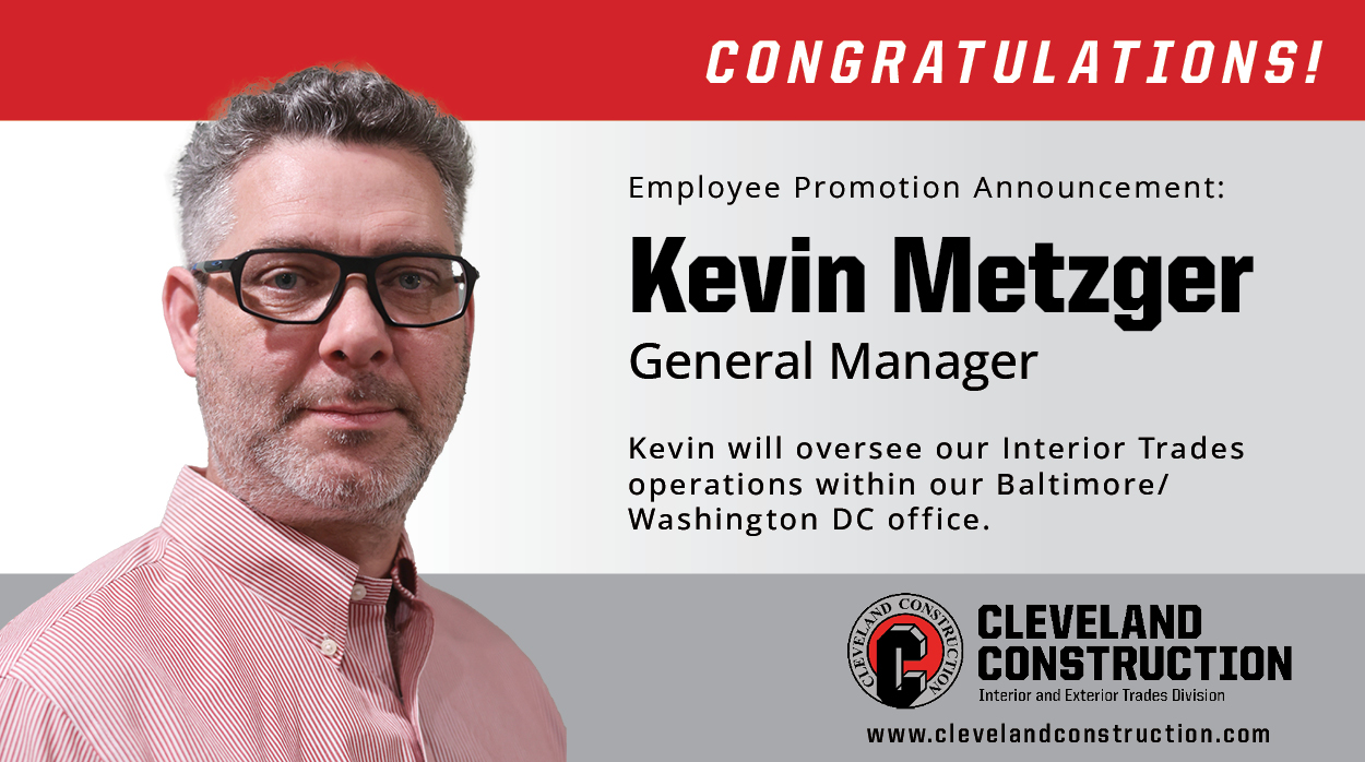 Cleveland Construction, Inc. Promotes Kevin Metzger to General Manager of Interior Trades in Maryland