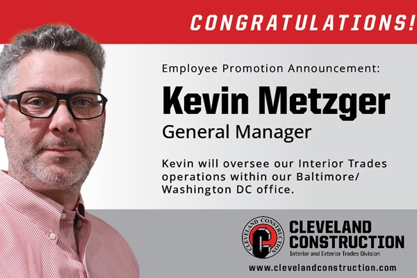 Cleveland Construction, Inc. Promotes Kevin Metzger to General Manager of Interior Trades in Maryland
