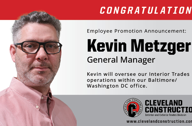 Cleveland Construction, Inc. Promotes Kevin Metzger to General Manager of Interior Trades in Maryland