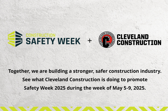 Cleveland Construction Goes "All In Together" for Safety Week 2025